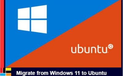 Ubuntu Desktop – Migrate from Windows 11 to Ubuntu